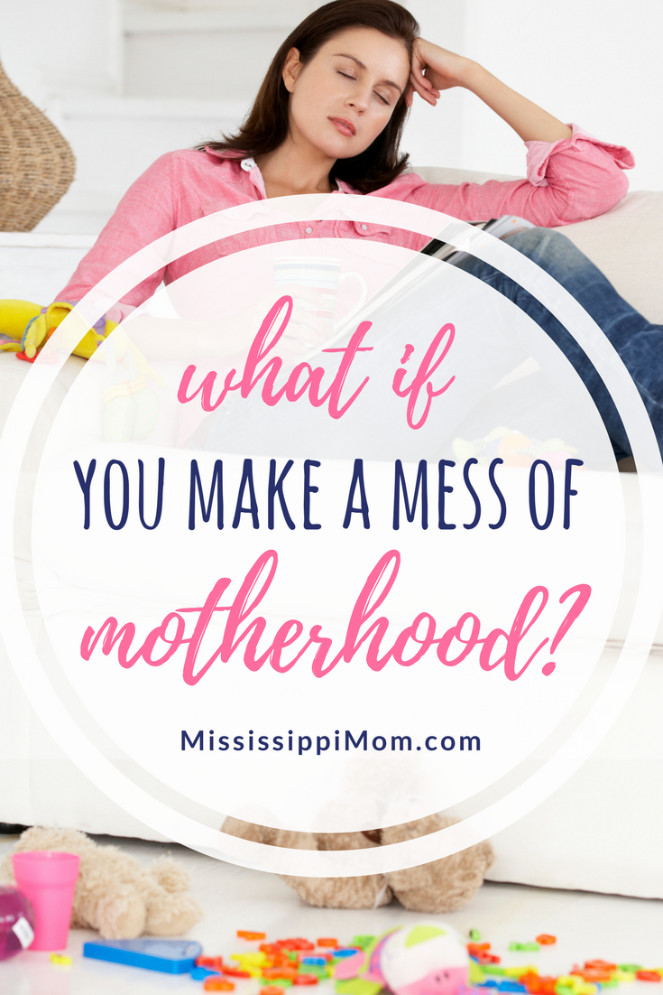 What's your biggest fear as a mom? Mine is making a mess of motherhood. The thing is: we will make mistakes. The question is: what do we do with them? 