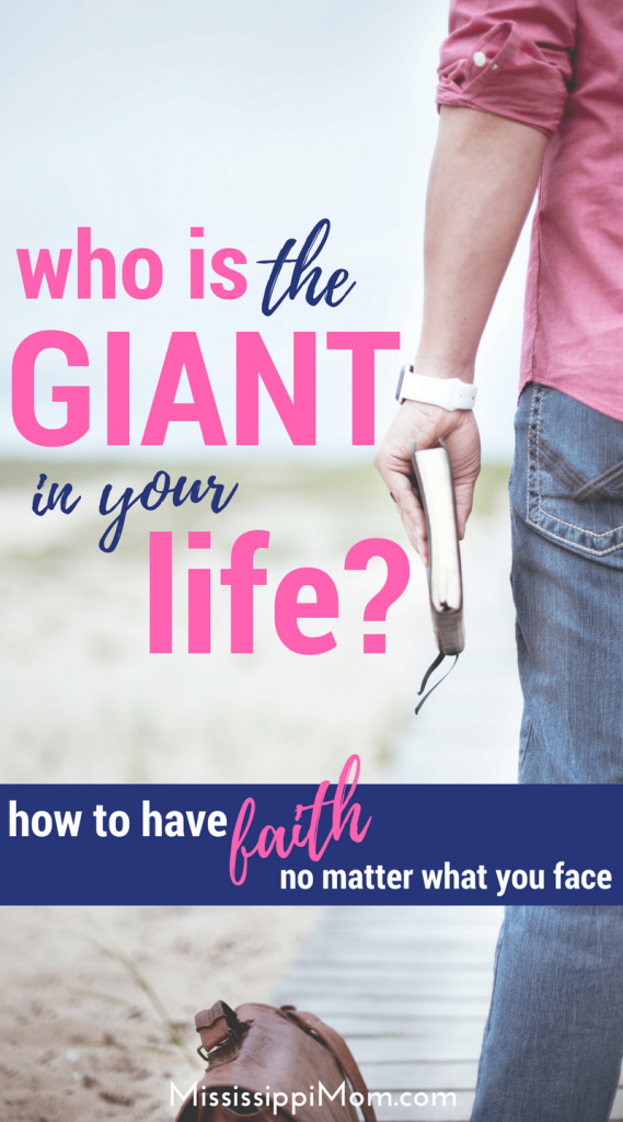 Who's the Giant in your life? No matter what you are facing you can have faith. Find out how at MississippiMom.com!