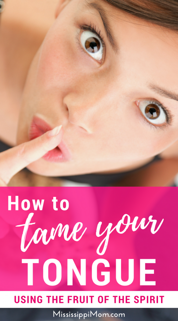 Do you struggle to tame your tongue? The fruit of the Spirit can help! | Taming Your Tongue | Bible Verses to Help You Tame Your Tongue