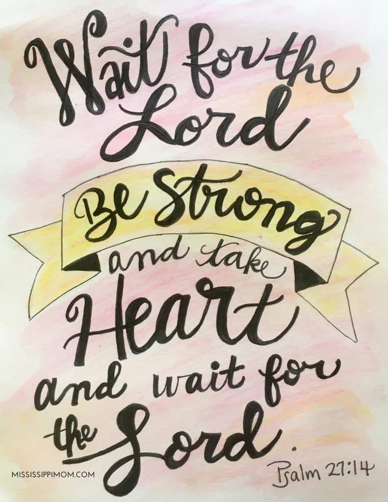 Waiting on the Lord - Bible Verses to Encourage You While You Wait