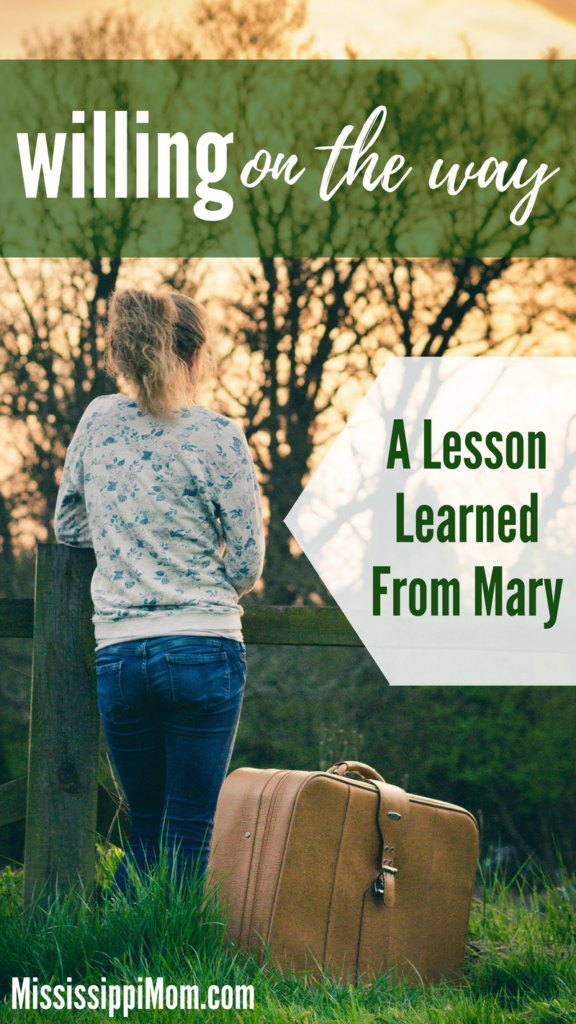 Willing on the Way: A Lesson Learned from Mary is part of 25 Daily Christmas Devotions for Your Family