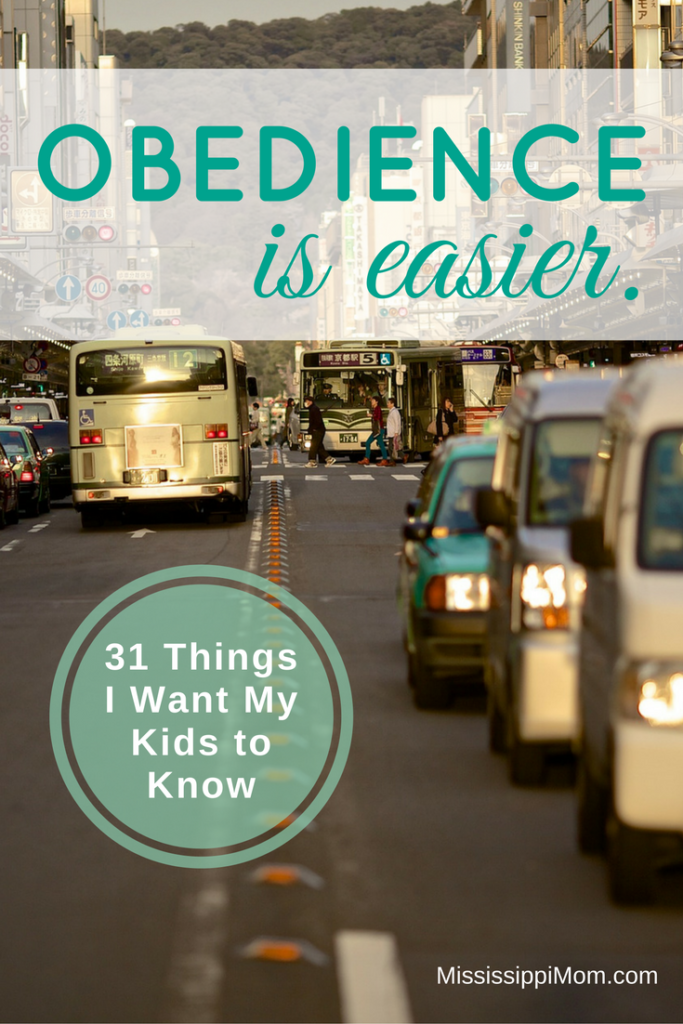 31 Things I Want My Kids to Know: Obedience is Easier.