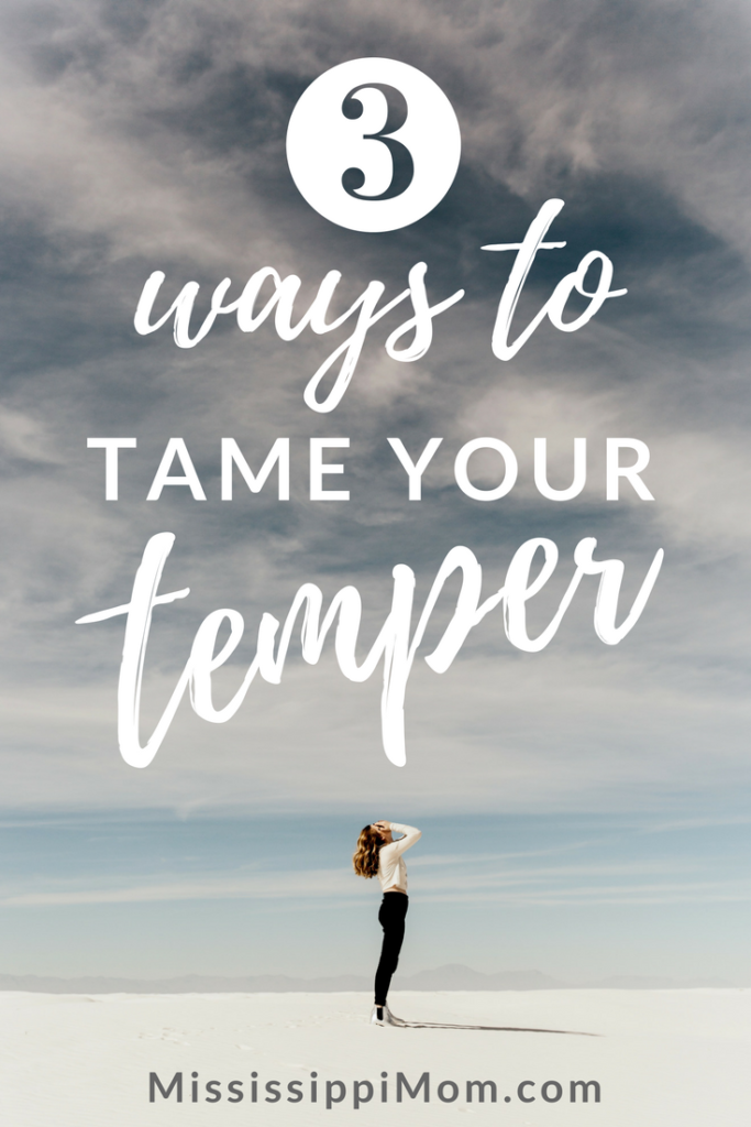 3 Ways to Tame Your Temper