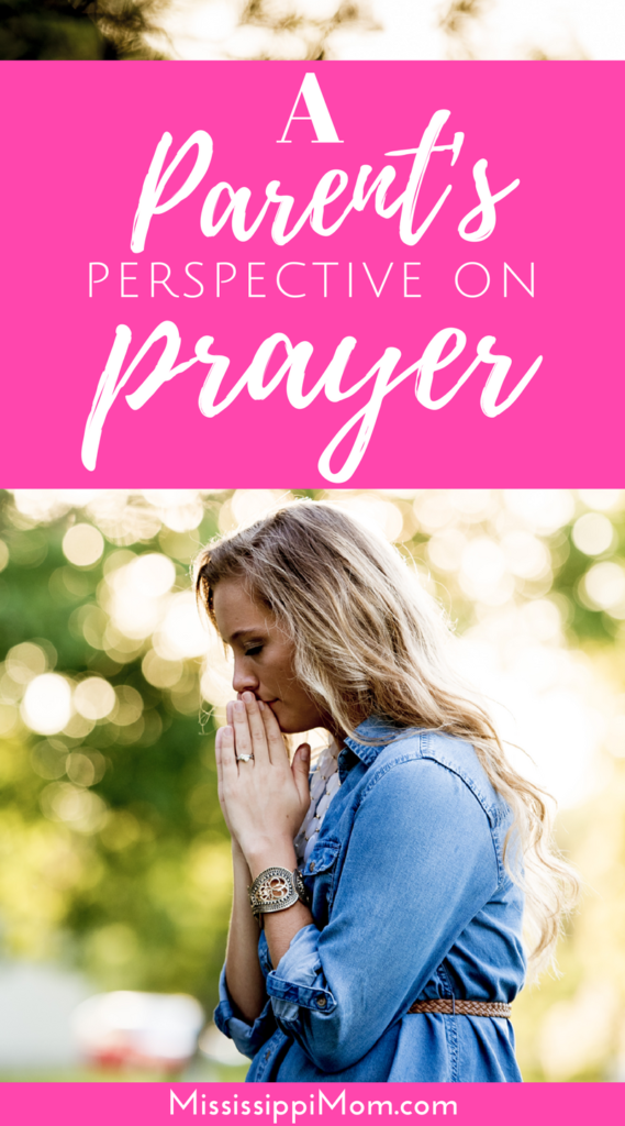 What can parenting teach us about prayer? Quite a bit actually! A fresh look at prayer from the perspective of a parent at MississippiMom.com